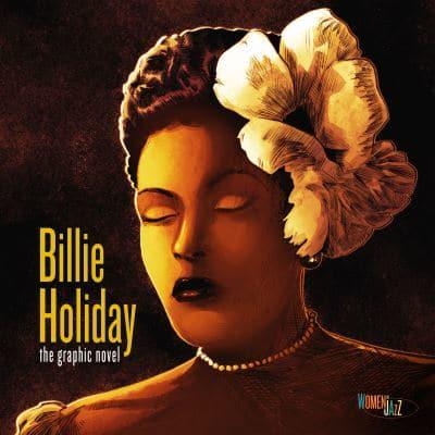 Billie Holiday: The Graphic Novel by Ebony Gilbert 