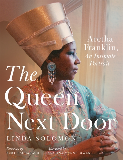 The Queen Next Door Aretha Franklin, An Intimate Portrait by Linda Solomon