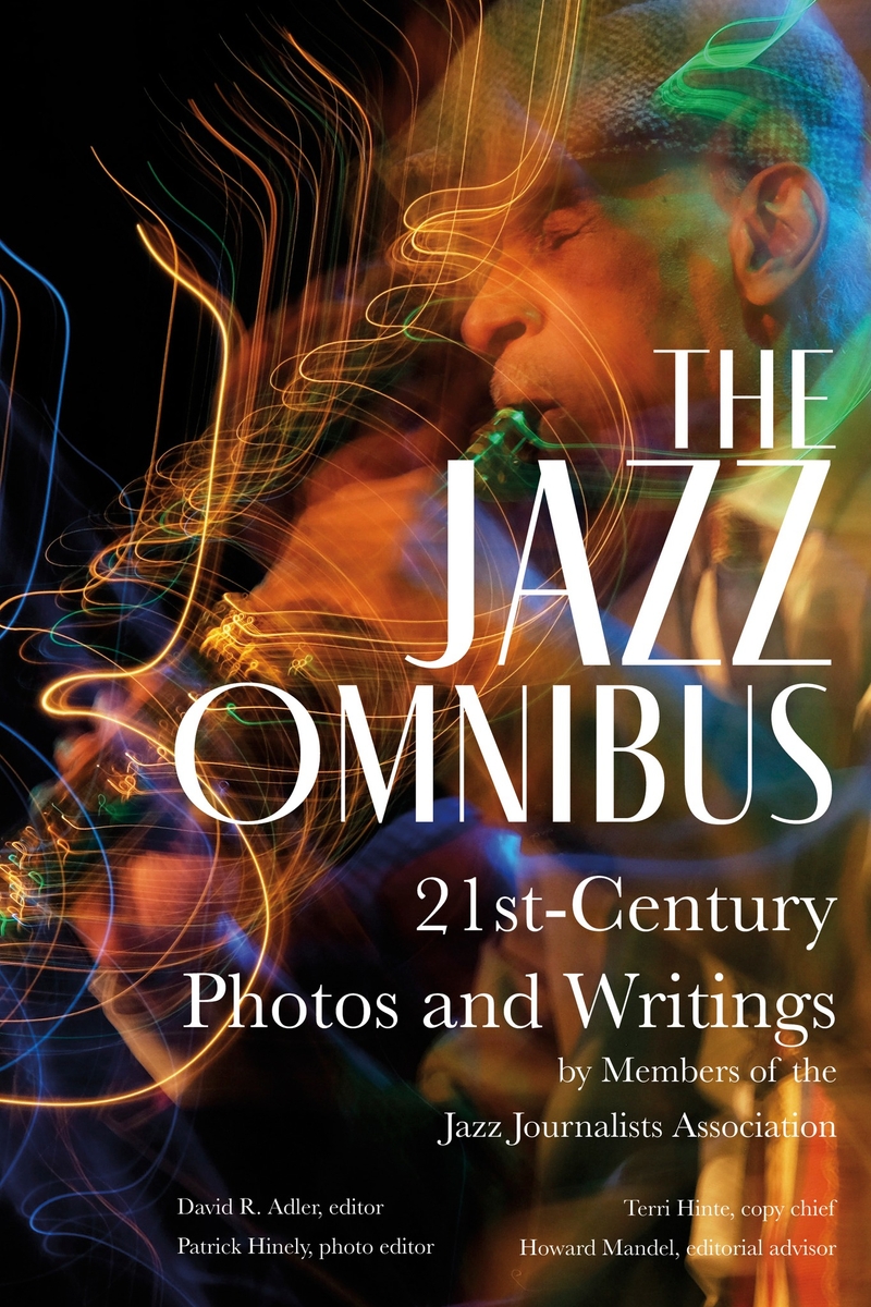 The Jazz Omnibus: 21st-Century Photos and Writings  by Multiple